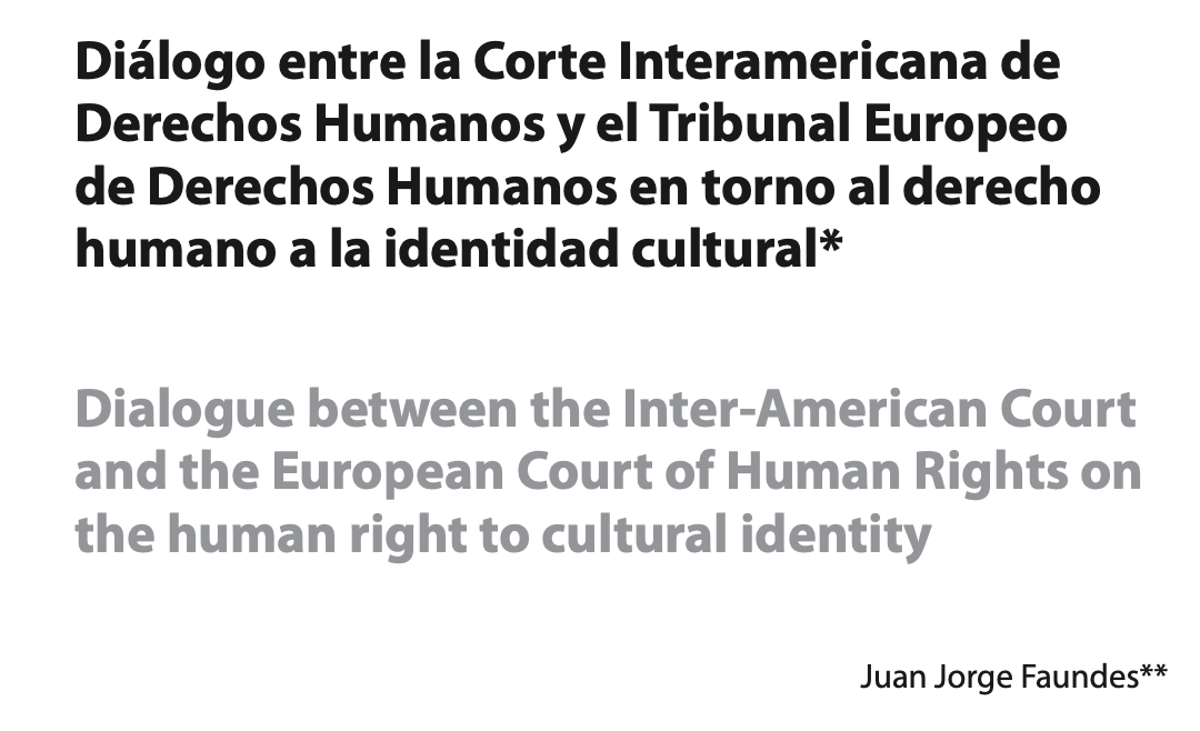 «Diálogo entre la Corte Interamericana de Derechos Humanos y el Tribunal Europeo de Derechos Humanos en torno al derecho humano a la identidad cultural», de D. Juan Jorge Faundes Peñafiel, ganador de la mejor publicación científica de junio de 2022